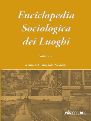 cover image of Enciclopedia Sociologica dei Luoghi Volume 2